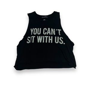 Brandy Melville You Can’t Sit With Us Tank